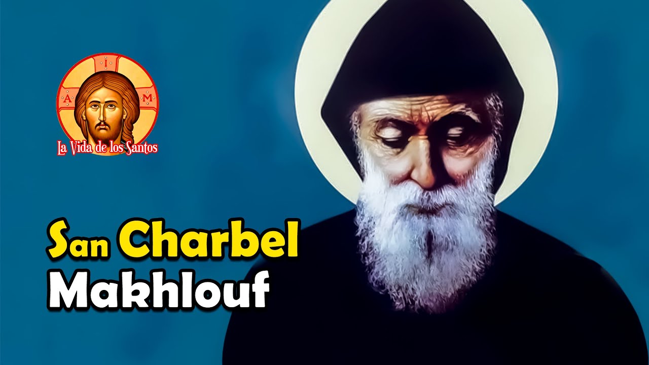 SAN CHARBEL: el Último de los Grandes Ermitaños