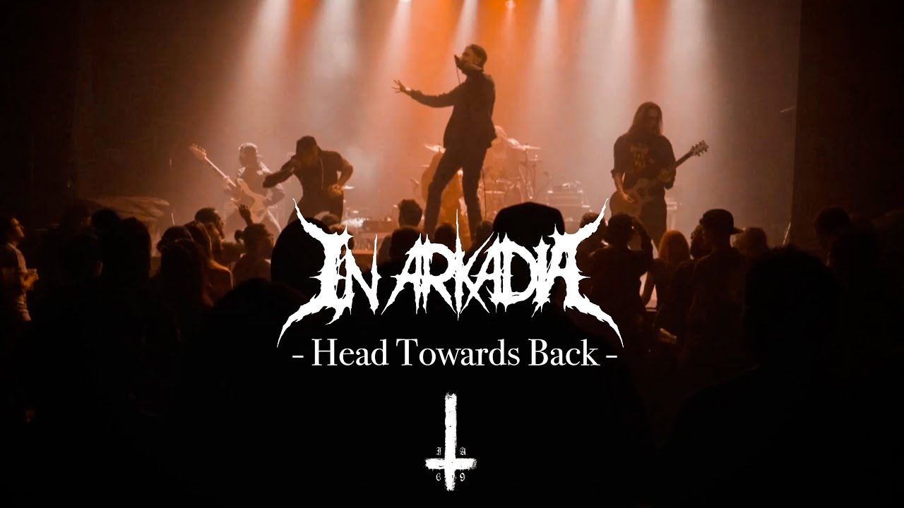 IN ARKADIA - HEAD TOWARDS BACK [OFFICIAL LIVE VIDEO]