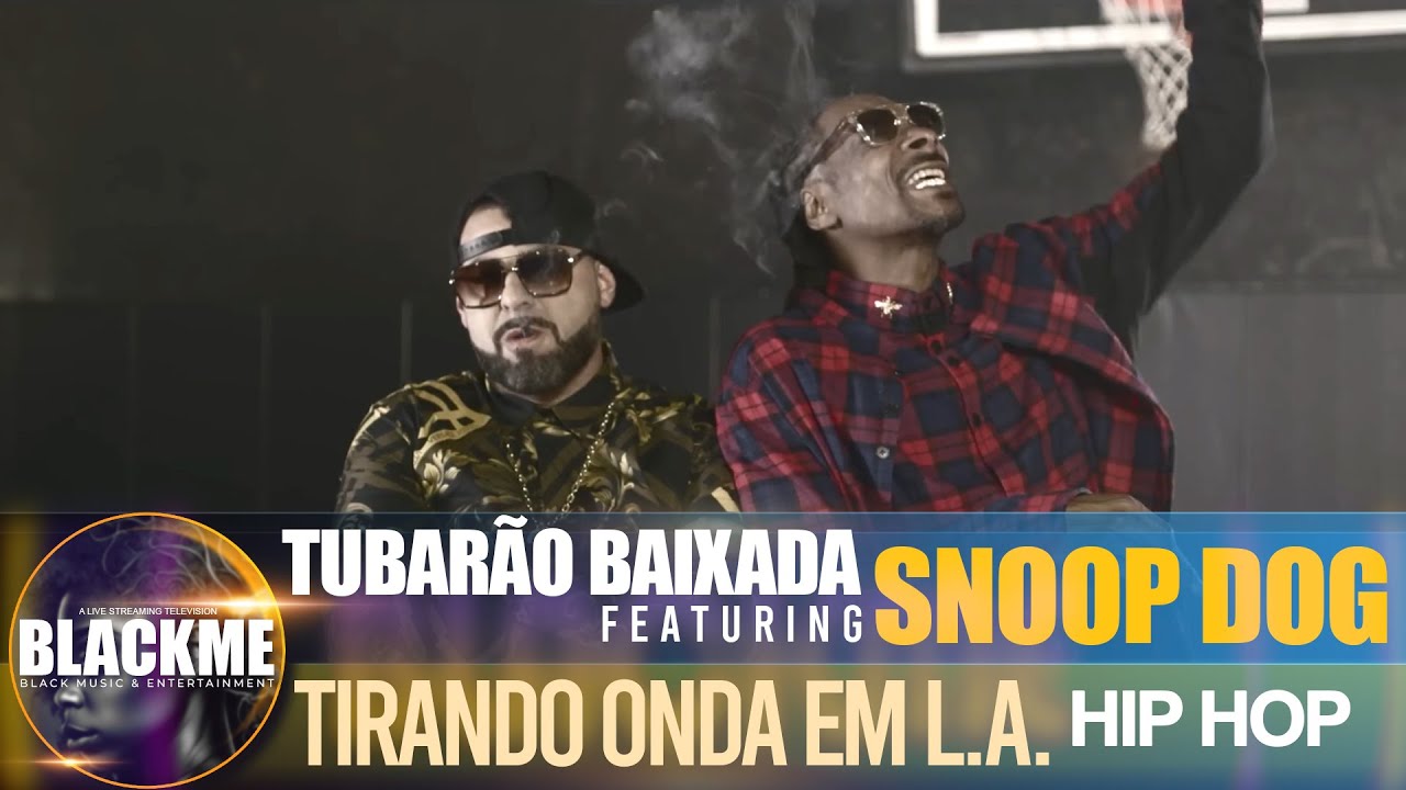 Tubar&atilde;o Baixada feat  Snoop Dogg - Tirando Onda In L. A. (Video Oficial)