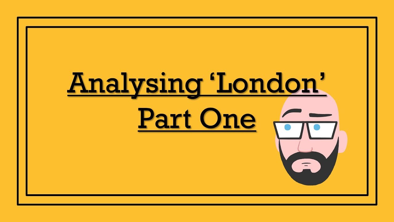 Analysing William Blake's 'London' (Part One) - DystopiaJunkie Analysis