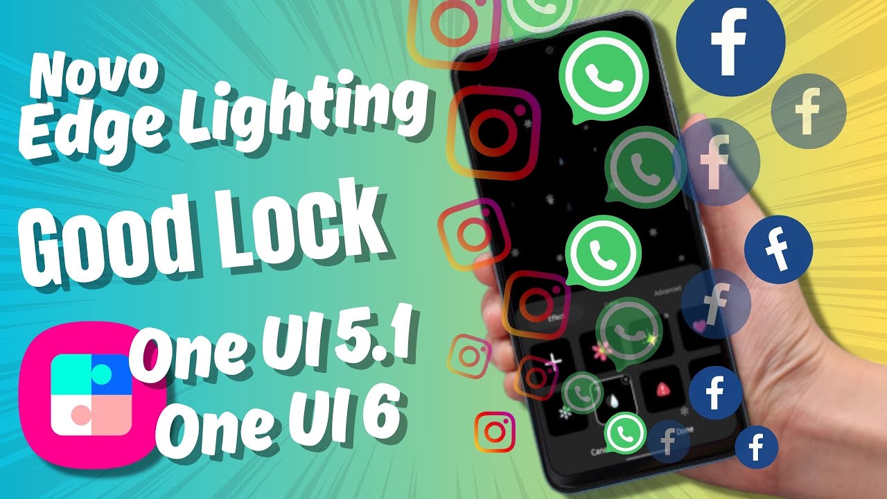 Novo modulo Edge Lighting Plus do GOOD LOCK vai animar suas notificações - OneUI 5.1 e OneUi 6