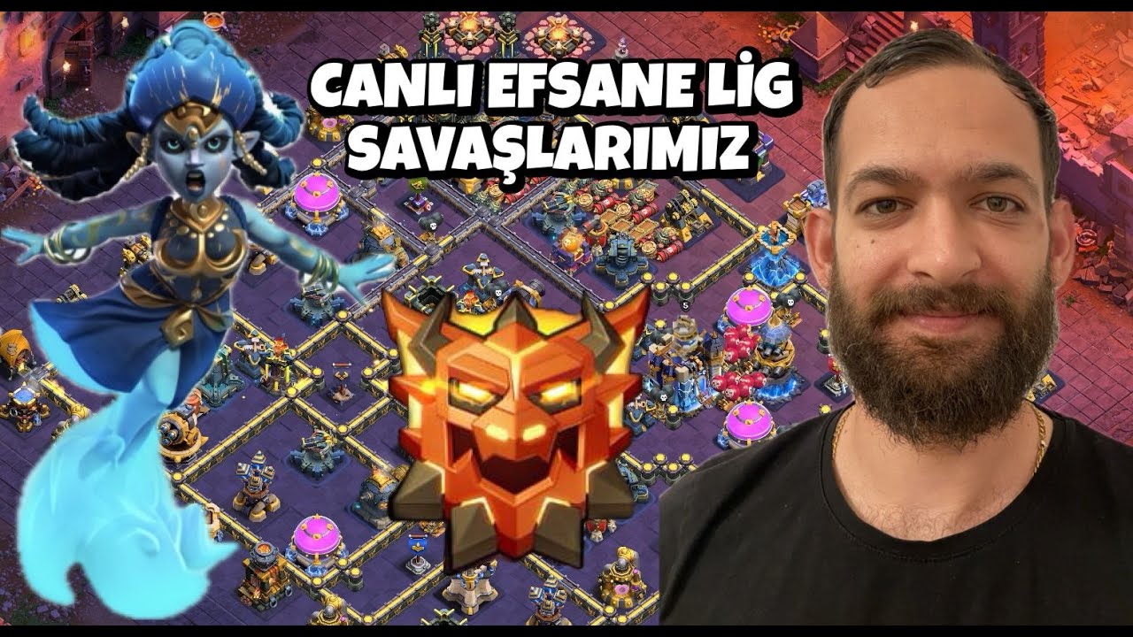 CANLI EFSANE LİG SAVAŞLARIMIZ ! CLASH OF CLANS