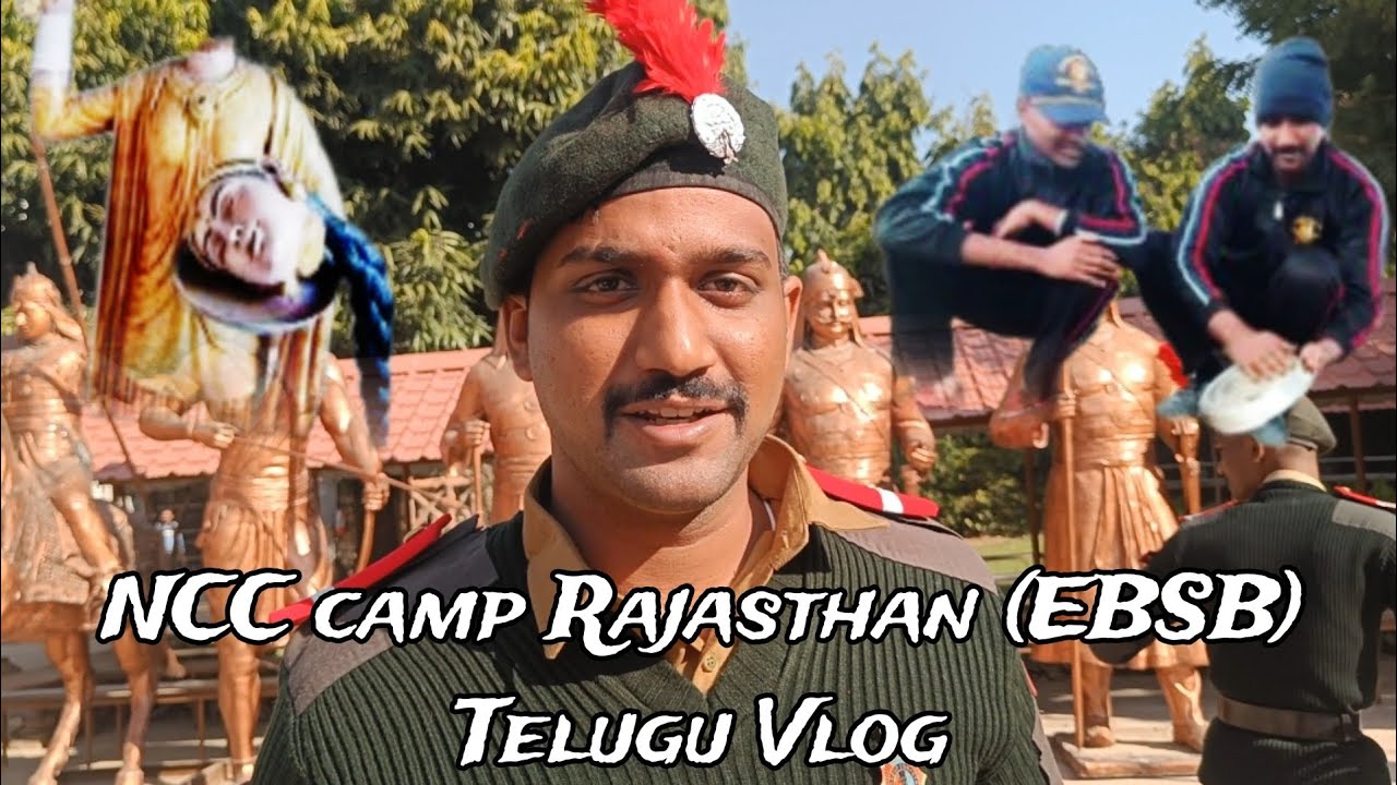 NCC camp rajasthan | Telugu Vlog ( EBSB-2 Haldighati )