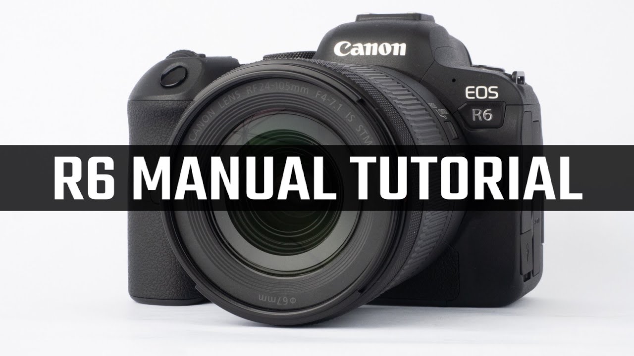 Canon R6 Manual Mode Tutorial