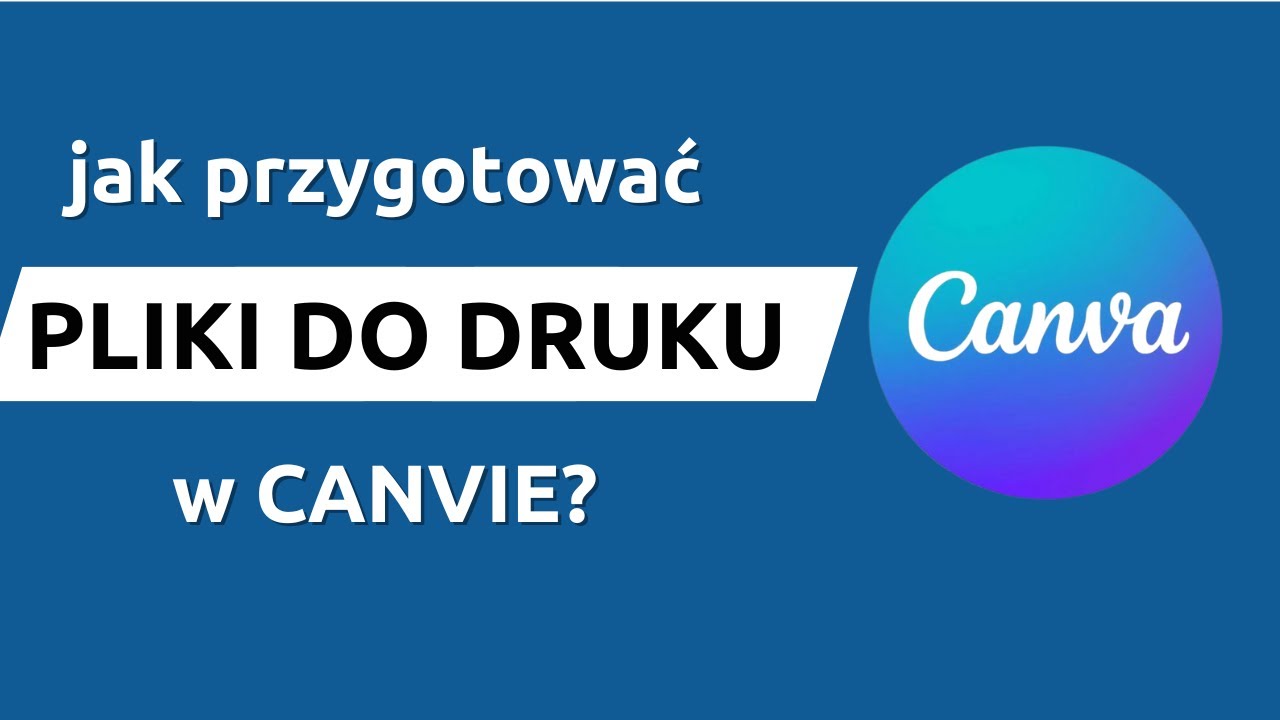 Jak przygotować plik do druku w Canvie?