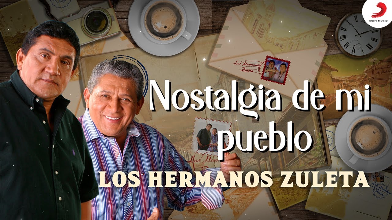 Nostalgia De Mi Pueblo, Los Hermanos Zuleta - Letra Oficial
