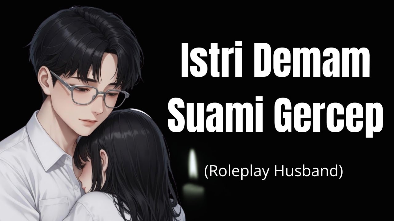 ASMR Roleplay Husband | Istri Demam Gak Mau Minum Obat?!