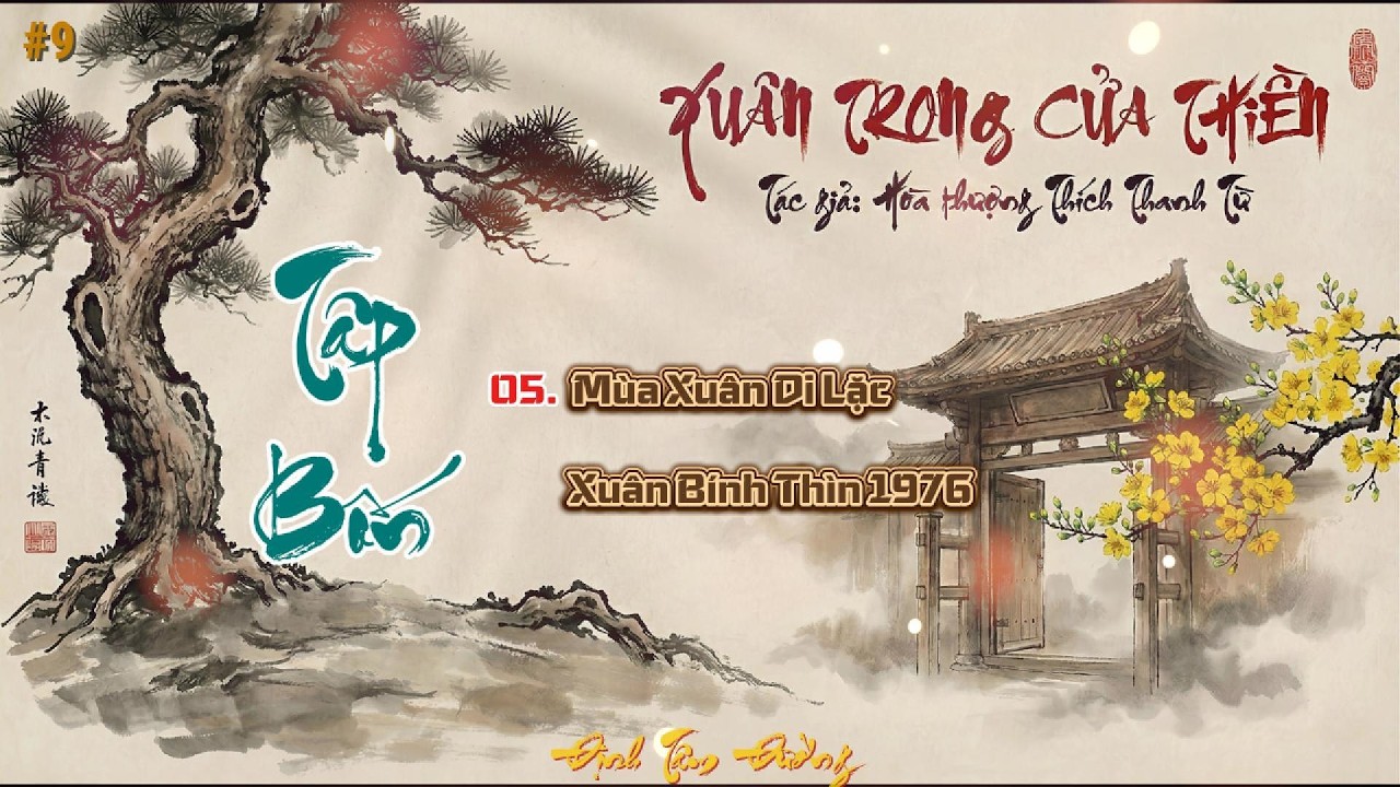 Tập 04 - XUÂN TRONG CỬA THIỀN | Đi Tìm Mùa Xuân Di Lặc Giữa Niềm Vui Đất Nước Thống Nhất