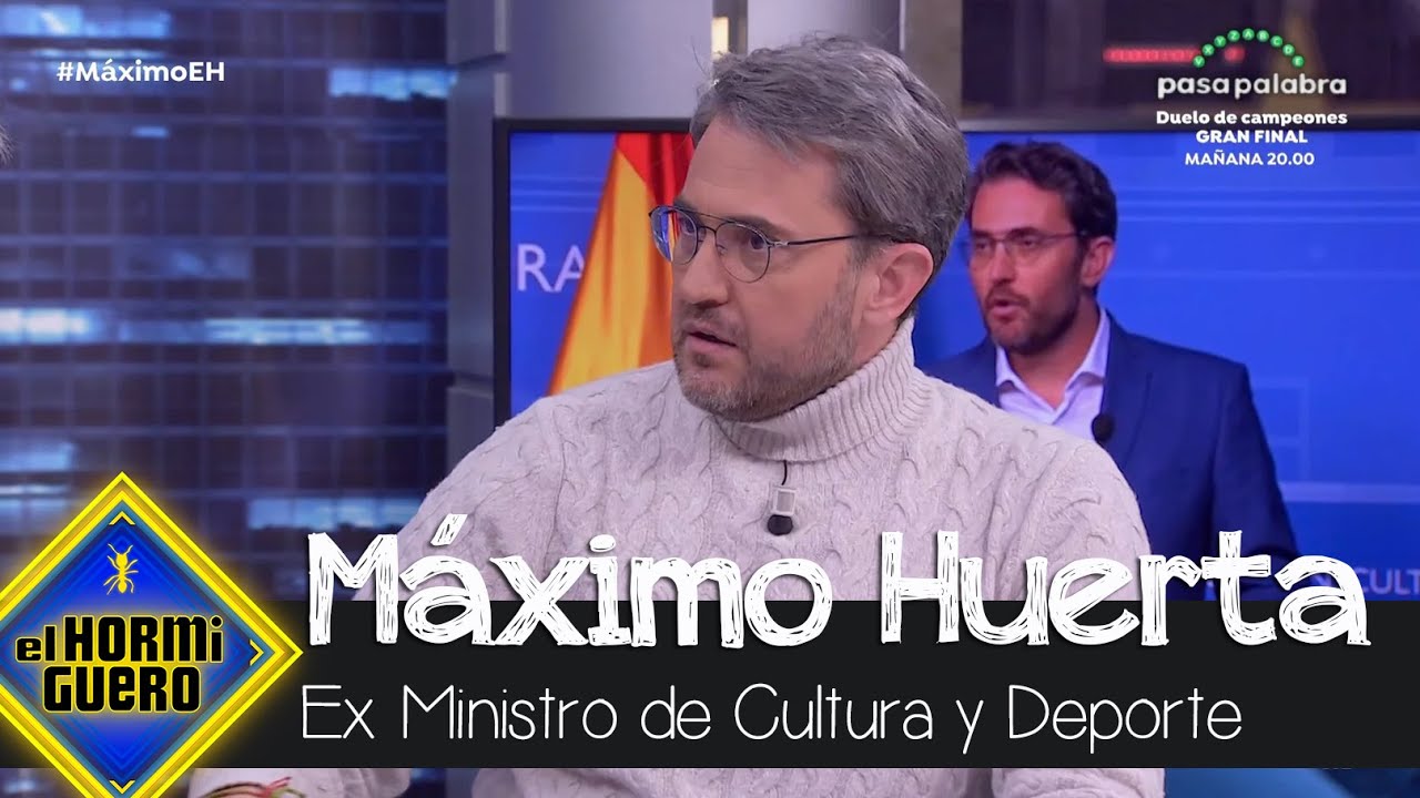 Máximo Huerta, sobre su estelar cargo como ex Ministro de Cultura y Deporte - El Hormiguero