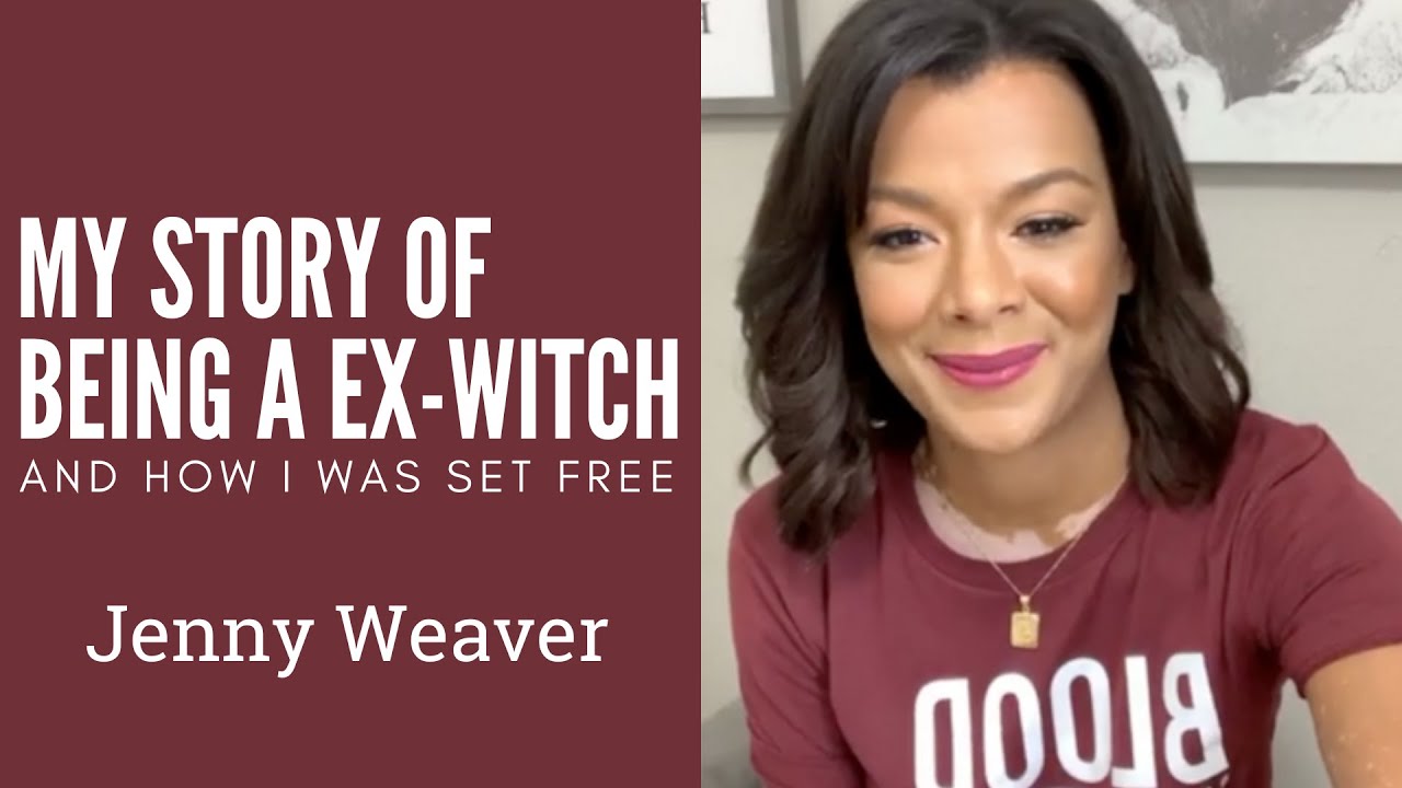 My Story of Being an Ex Witch | Jenny Weaver Worships