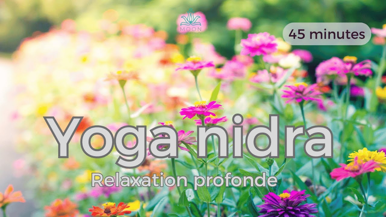 Yoga Nidra-relaxation profonde et libération Intérieure (45 min)
