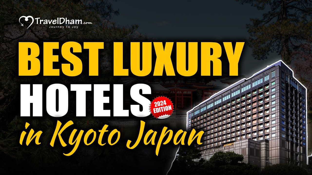 Top Luxury Hotels in Kyoto, Japan ( 2024 Edition ) | Traveldham