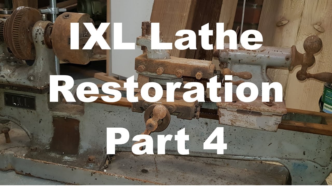 1920s IXL Lathe Restoration - Part 4