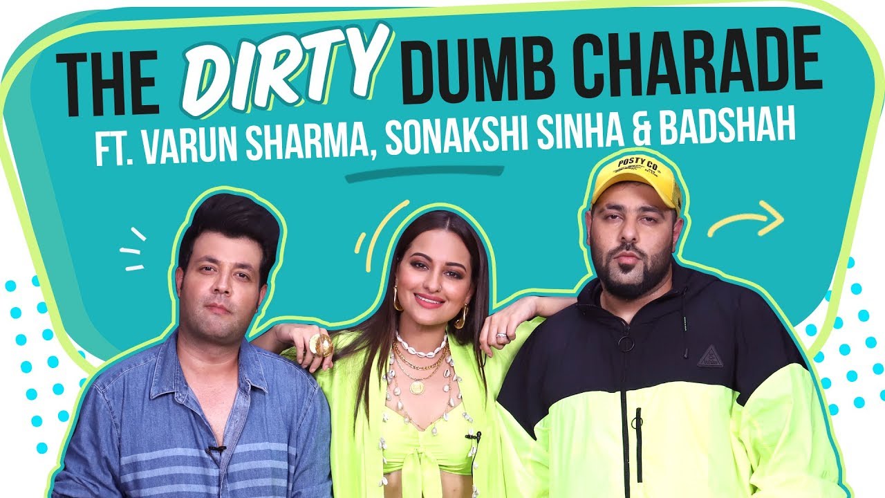 Sonakshi Sinha, Badshah & Varun play the Dirty Bollywood Dumb Charade | Khandaani Shafakhana