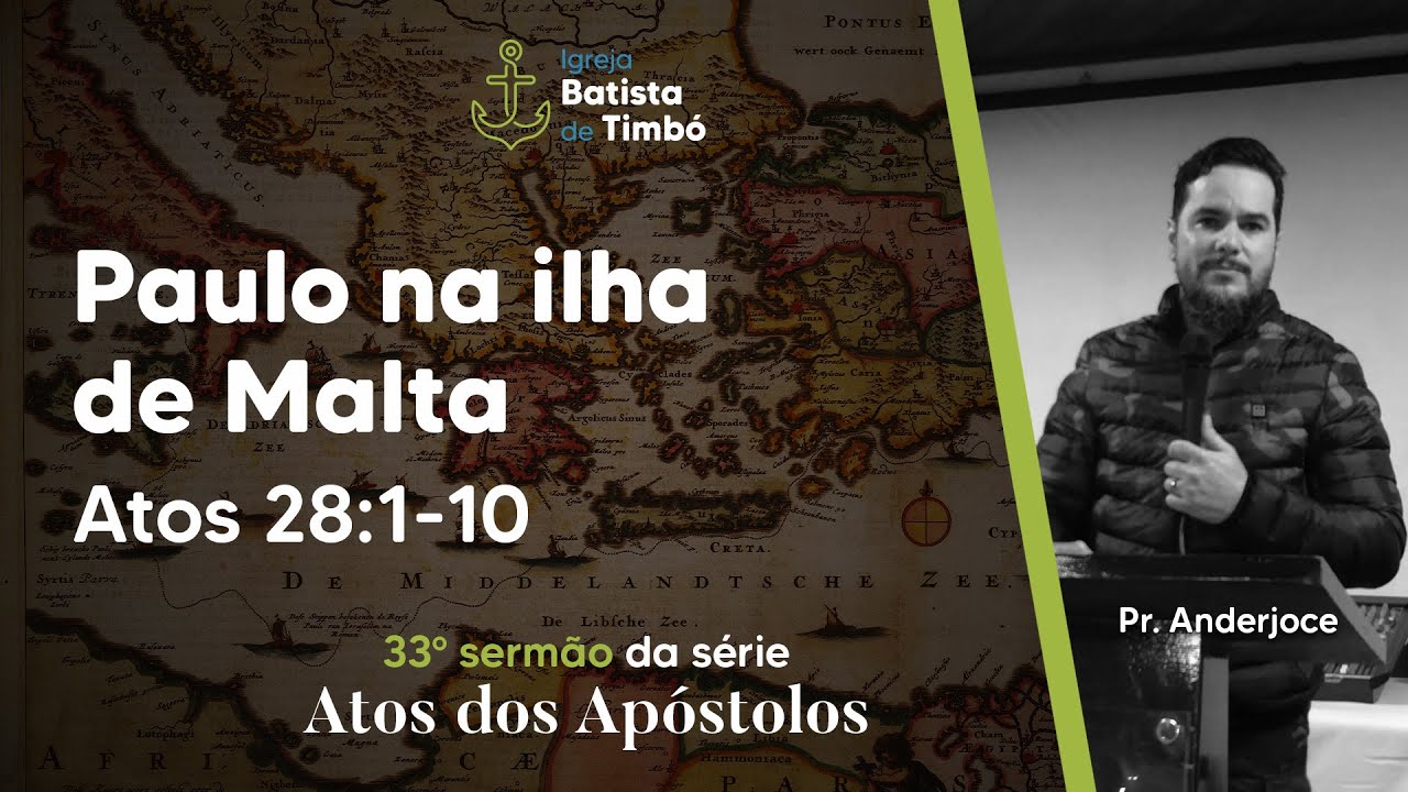 Paulo na ilha de Malta | Atos 28:1-10 | #batistadetimbo