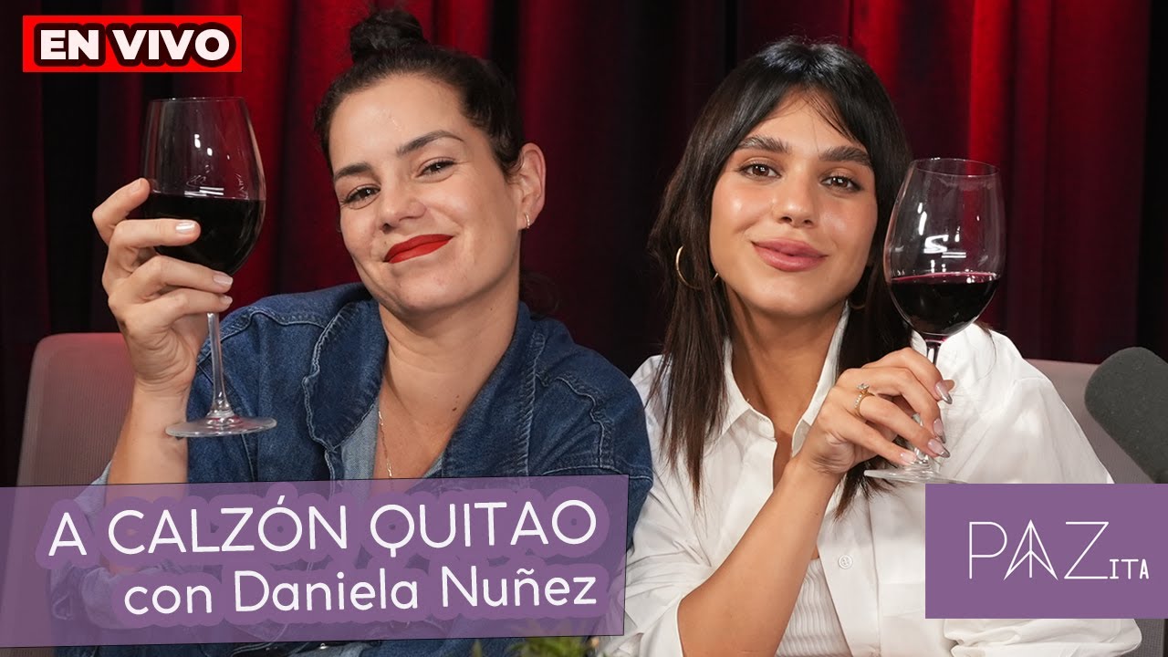 "A calzón quitao" con Daniela Nuñez - Pazita EN VIVO