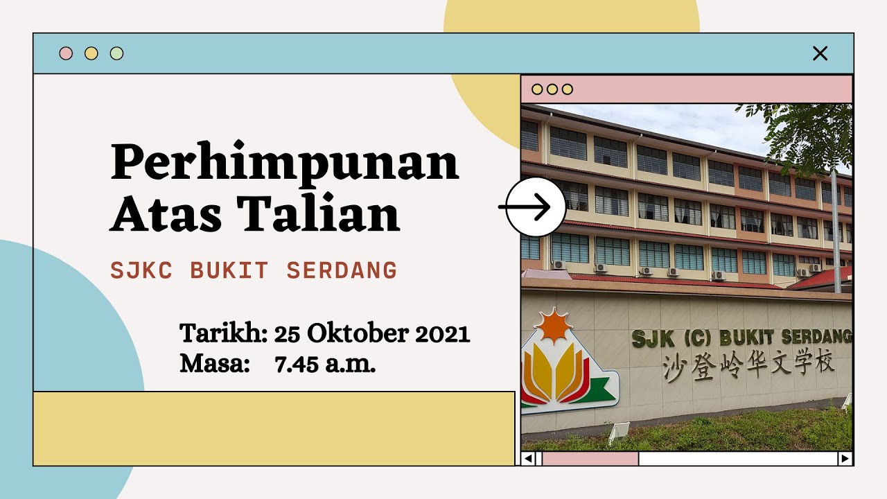 Perhimpunan Atas Talian SJKC Bukit Serdang 25.10.2021