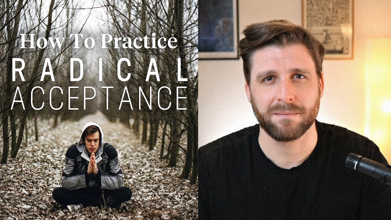 How To Practice Radical Acceptance