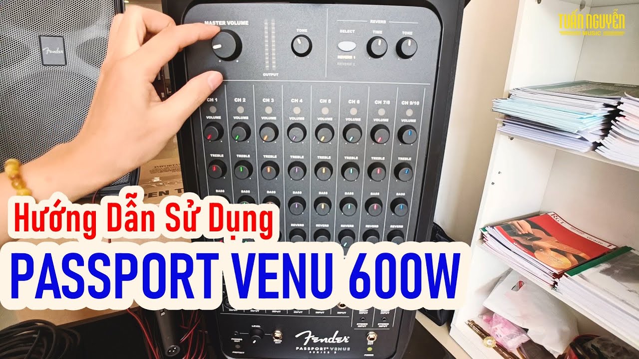 Fender Passport VENU 600w | HƯỚNG DẪN SỬ DỤNG