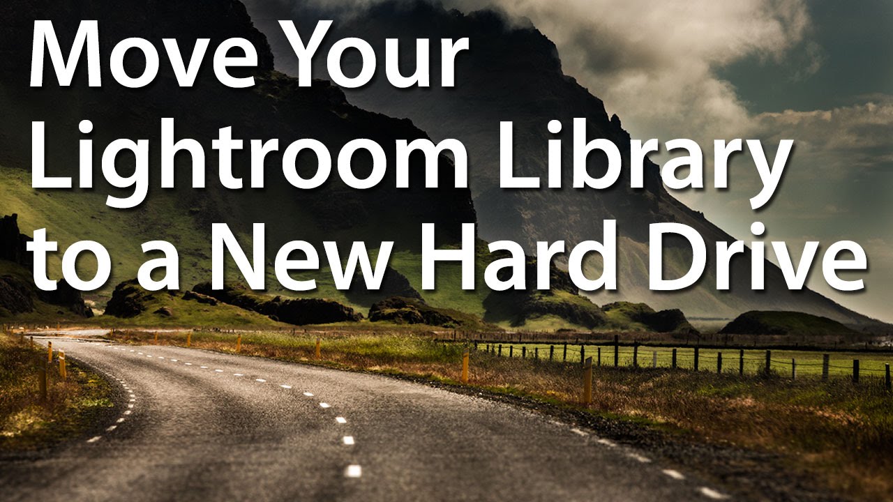 Move Your Lightroom Library to a New Hard Drive