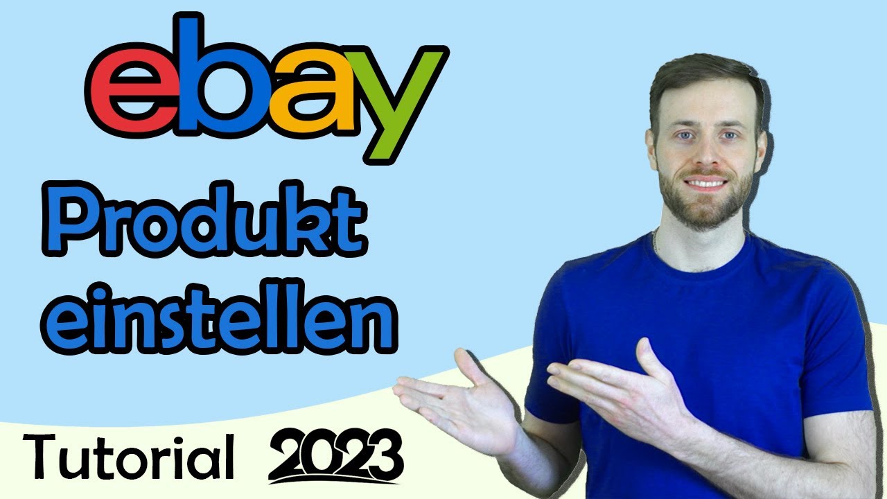 eBay Artikel einstellen 2023 Anleitung - eBay Angebot im Verkäuferkonto erstellen Tutorial