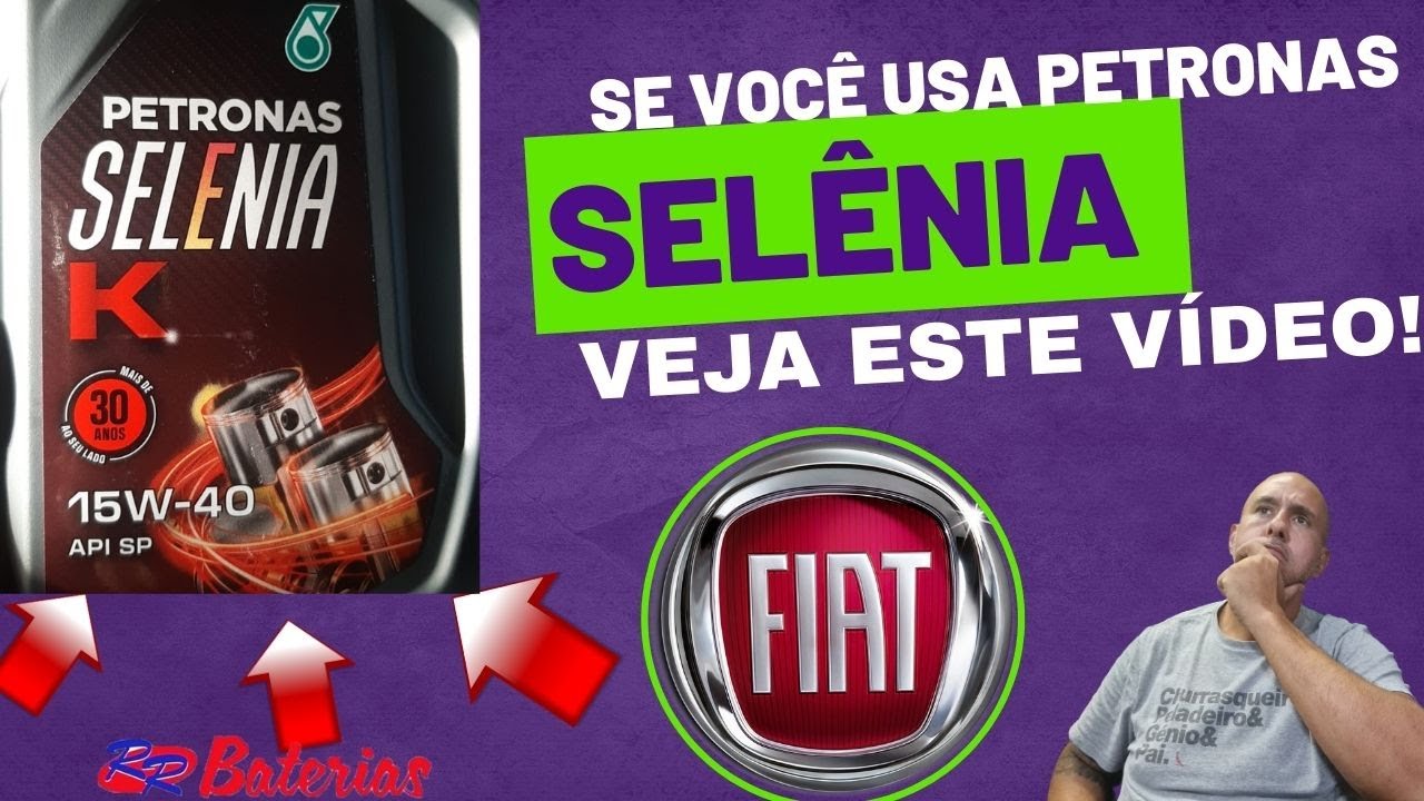 Óleo Petronas Selênia fiat, fique atento, vejá este vídeo