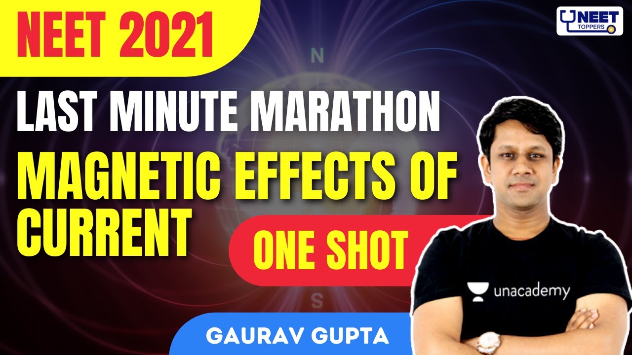 Magetic Effects of Current | One-Shot | Last Minute Marathon | NEET 2021 NEET Toppers | Gaurav Sir