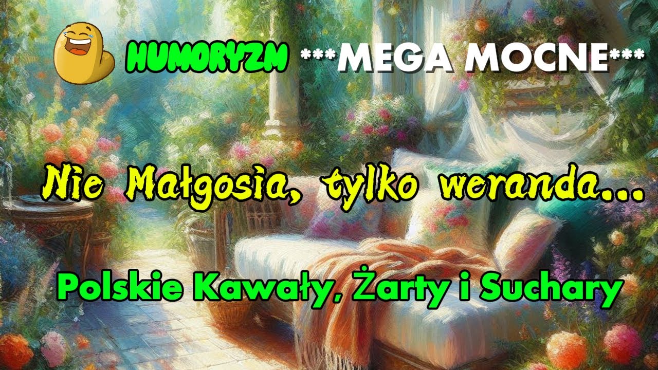 Nie Małgosia, tylko Weranda...Mix dowcip&oacute;w #kawały #dowcipy #żarty #śmieszne