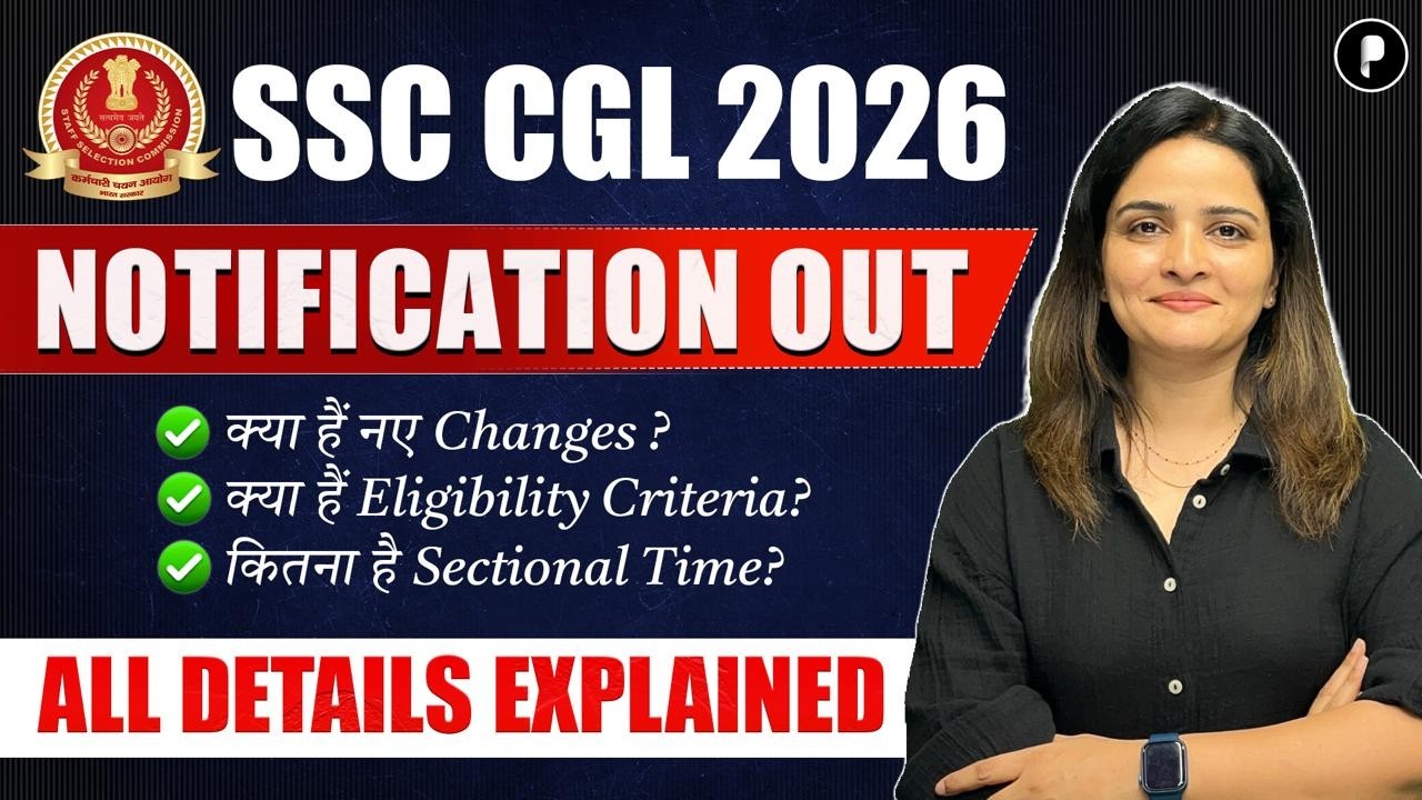 SSC CGL 2026 Notification Out I 12256 Vacancies | New Changes & All Details Explained