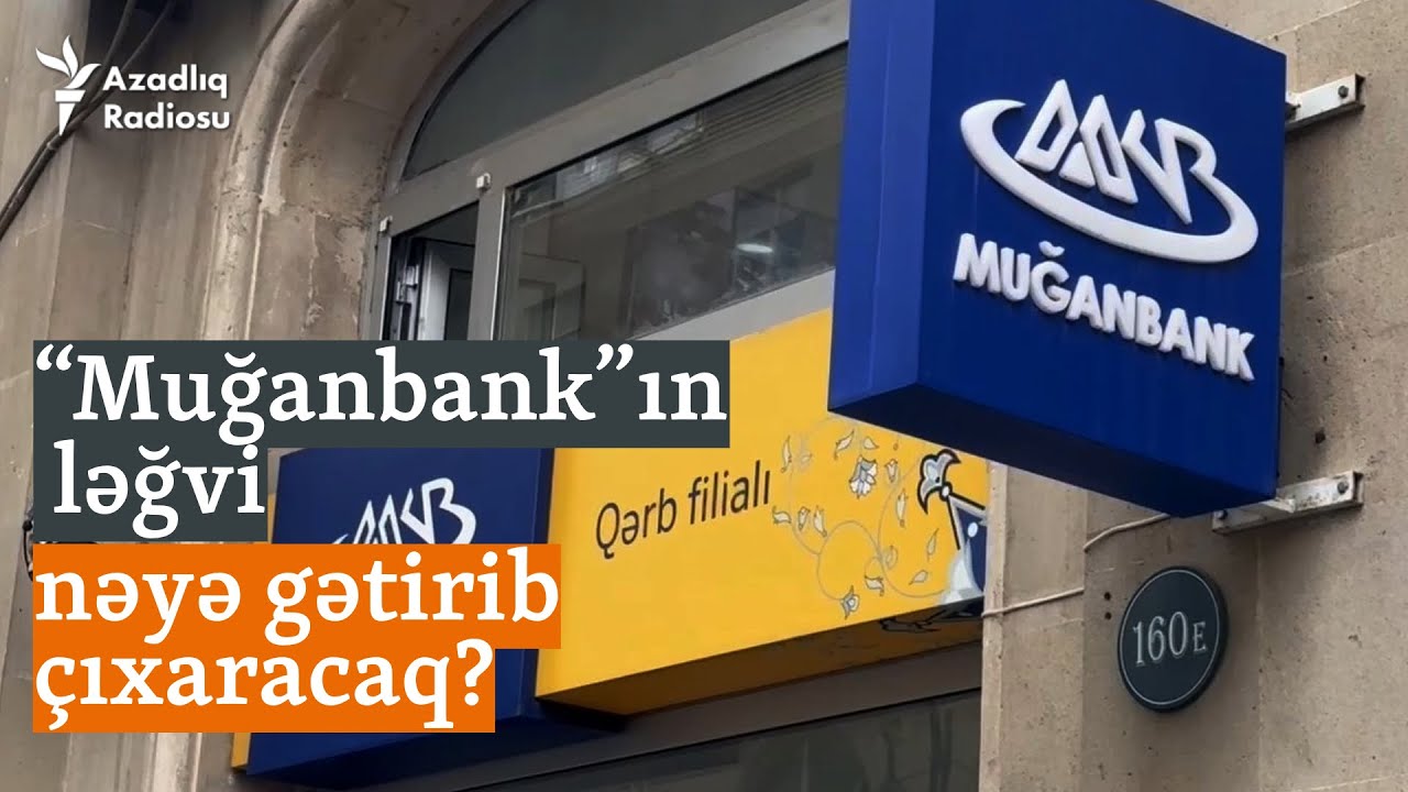 “Muğanbank” da bağlandı: Bank sektorunda nə baş verir?