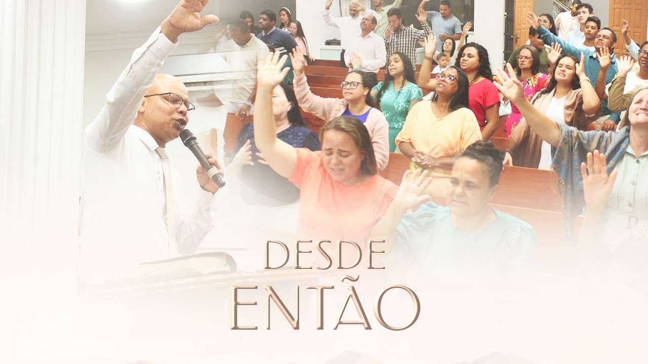 DESDE ENTÃO I IRMÃO PAULO E IGREJA