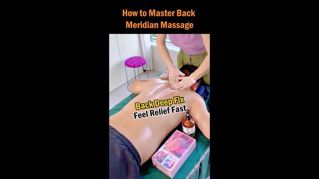 How to Master Back Meridian Massage