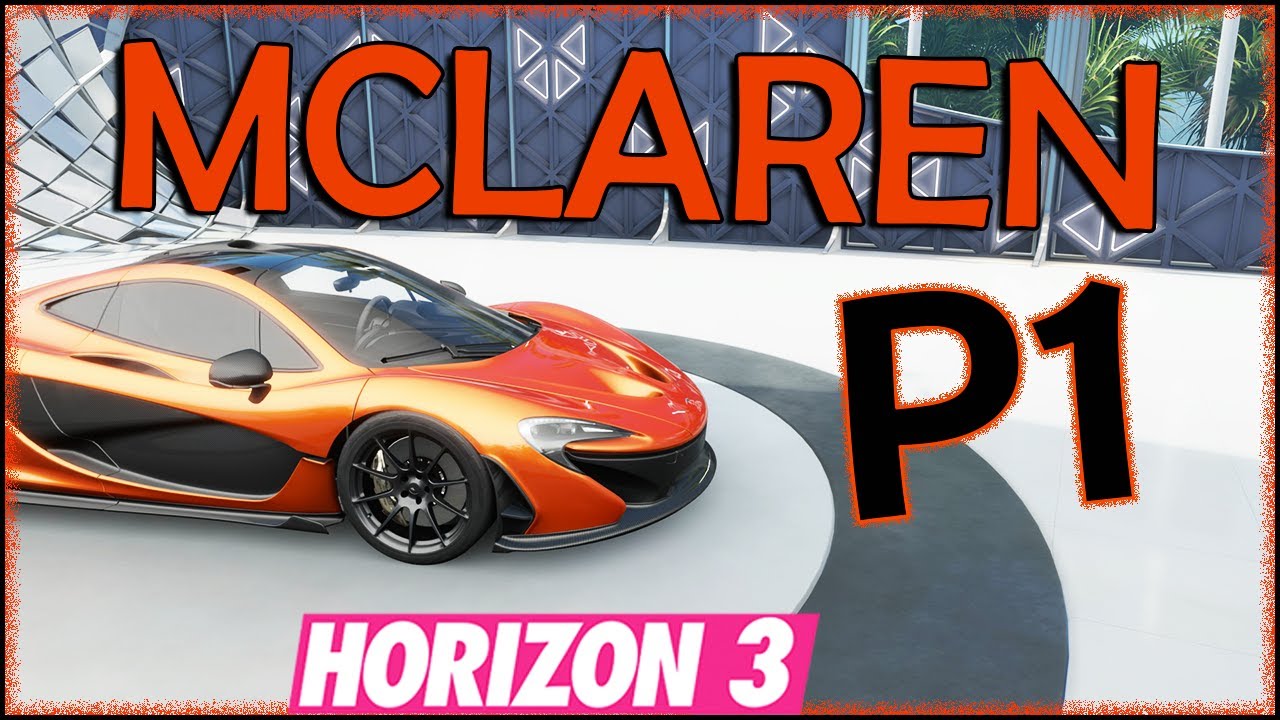Forza Horizon 3 - McLaren P1 Review, Car Sounds, Top Speed + Gameplay! FH3 McLaren P1 Horizon 3