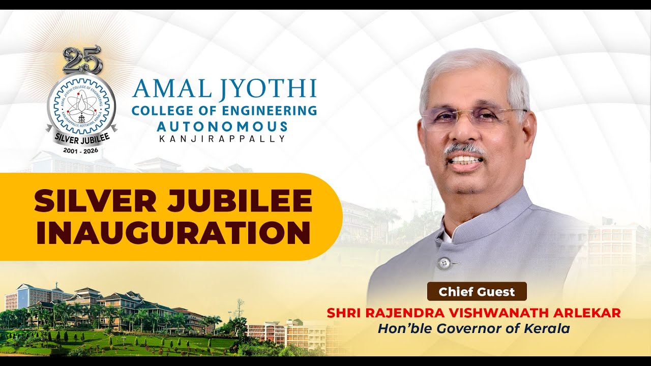 Amal Jyothi College | Silver Jubilee Inauguration | Chief Guest: Hon’ble Governor of Kerala