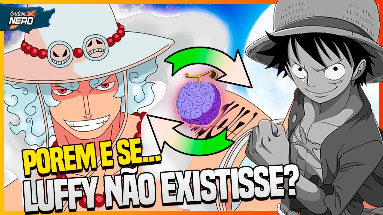 OQUE aconteceria se Luffy NUNCA tivesse EXISTIDO?!  o FIM dos CHAPÉUS DE PALHA!!!