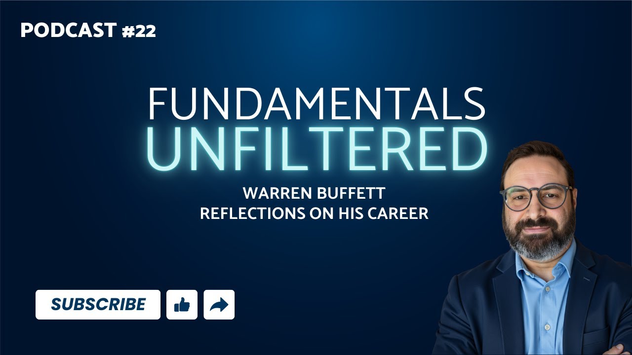 Episode 22: Warren Buffett - Reflections on His Career