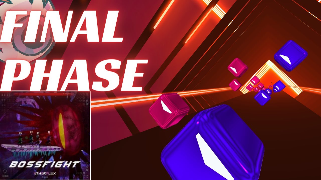 Finally Beating - FINAL PHASE | Beat Saber