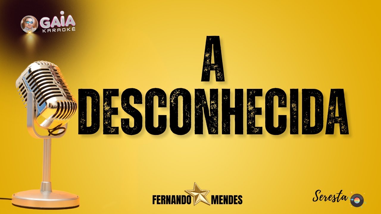KARAOKÊ  |  FERNANDO MENDES  |  A DESCONHECIDA  |  COVER