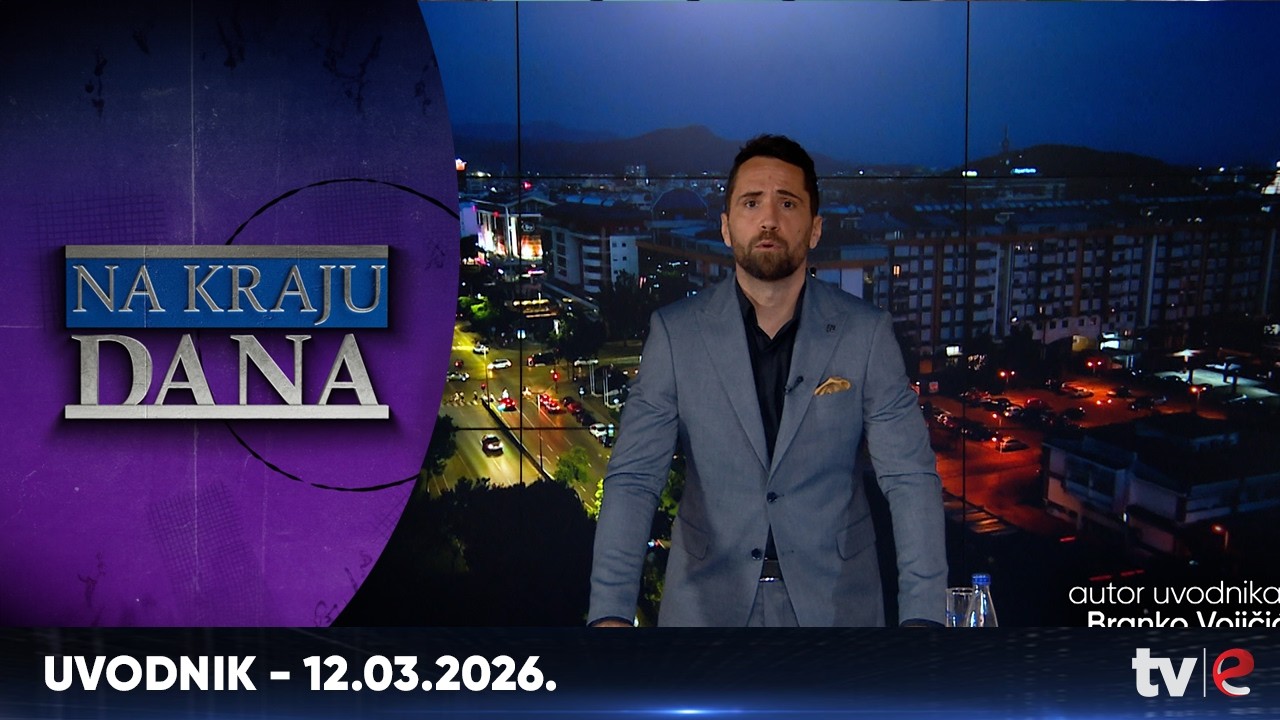 Emisija: Na kraju dana - Uvodnik - 12.03.2026.