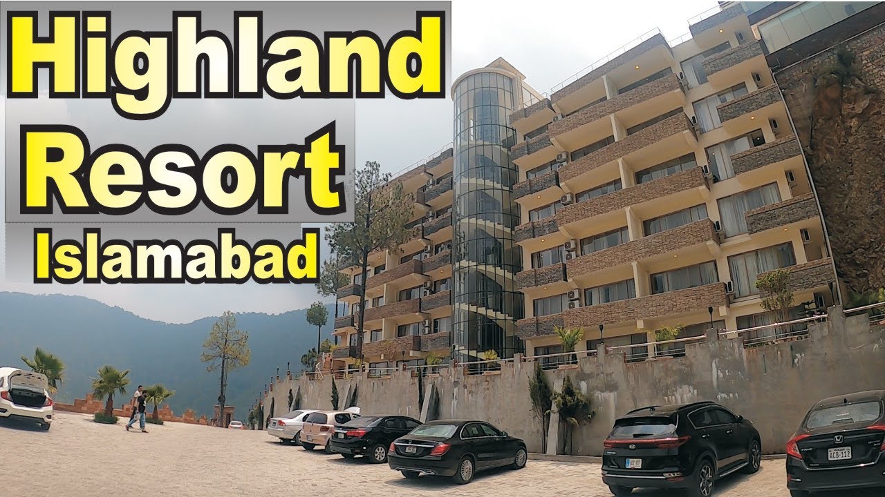 Highland Resort Islamabad. Five Star Luxury Resort in Islamabad Pir Sohawa Road.Complete Review