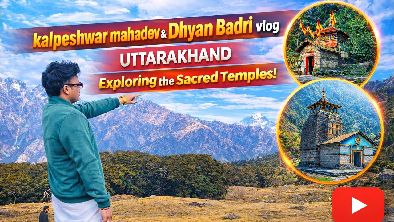 Kalpeshwar Mahadev and Dhyan Badri Vlog 