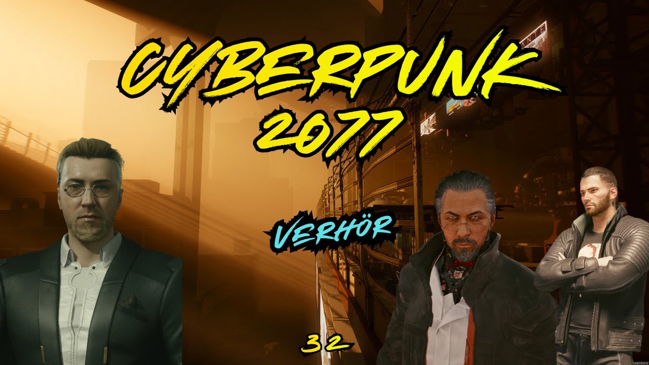 Cyberpunk 2077 | Verhör | Folge 32