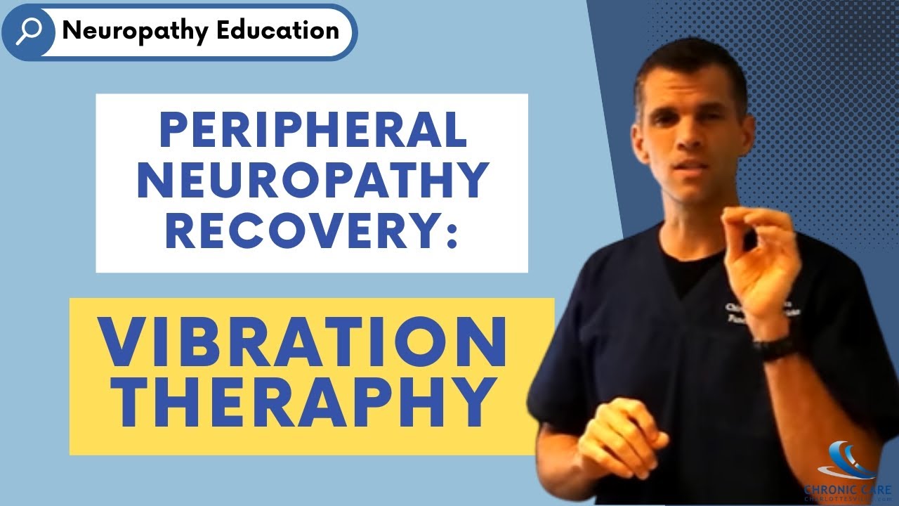 Peripheral Neuropathy Recovery - Vibration Therapy