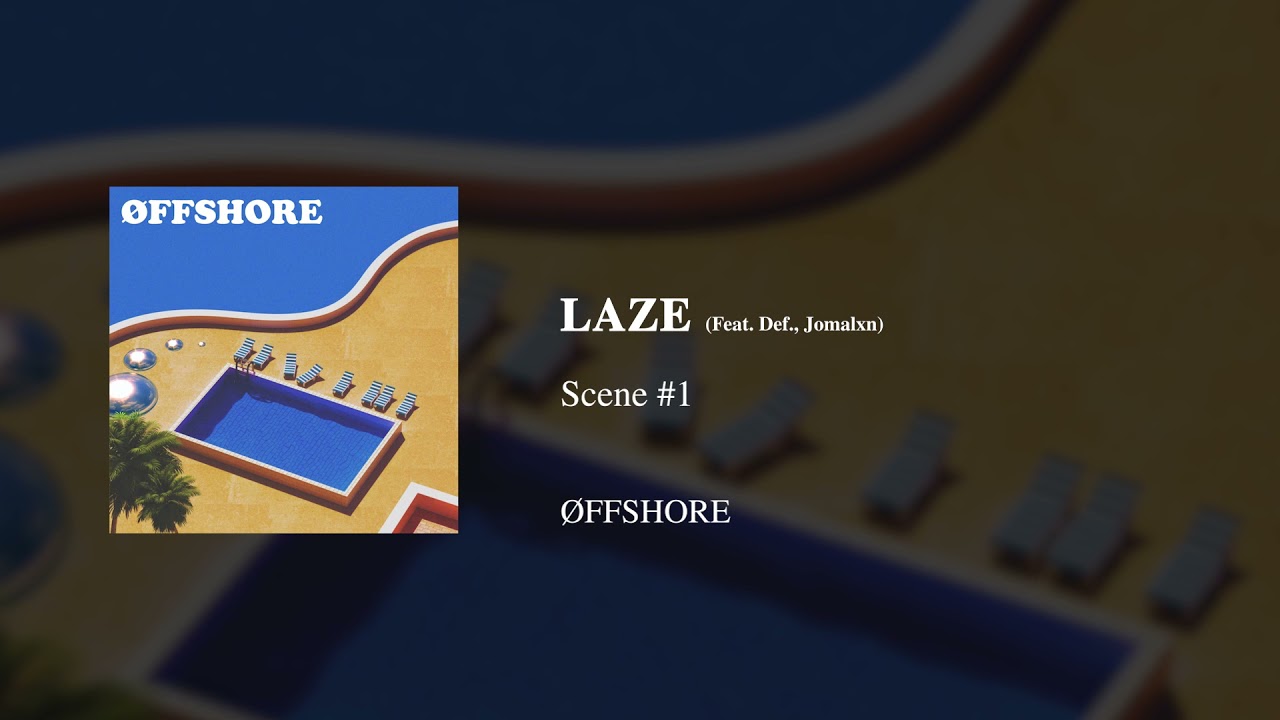 Õffshore - LAZE (Feat.Def.,JOMALXNE)