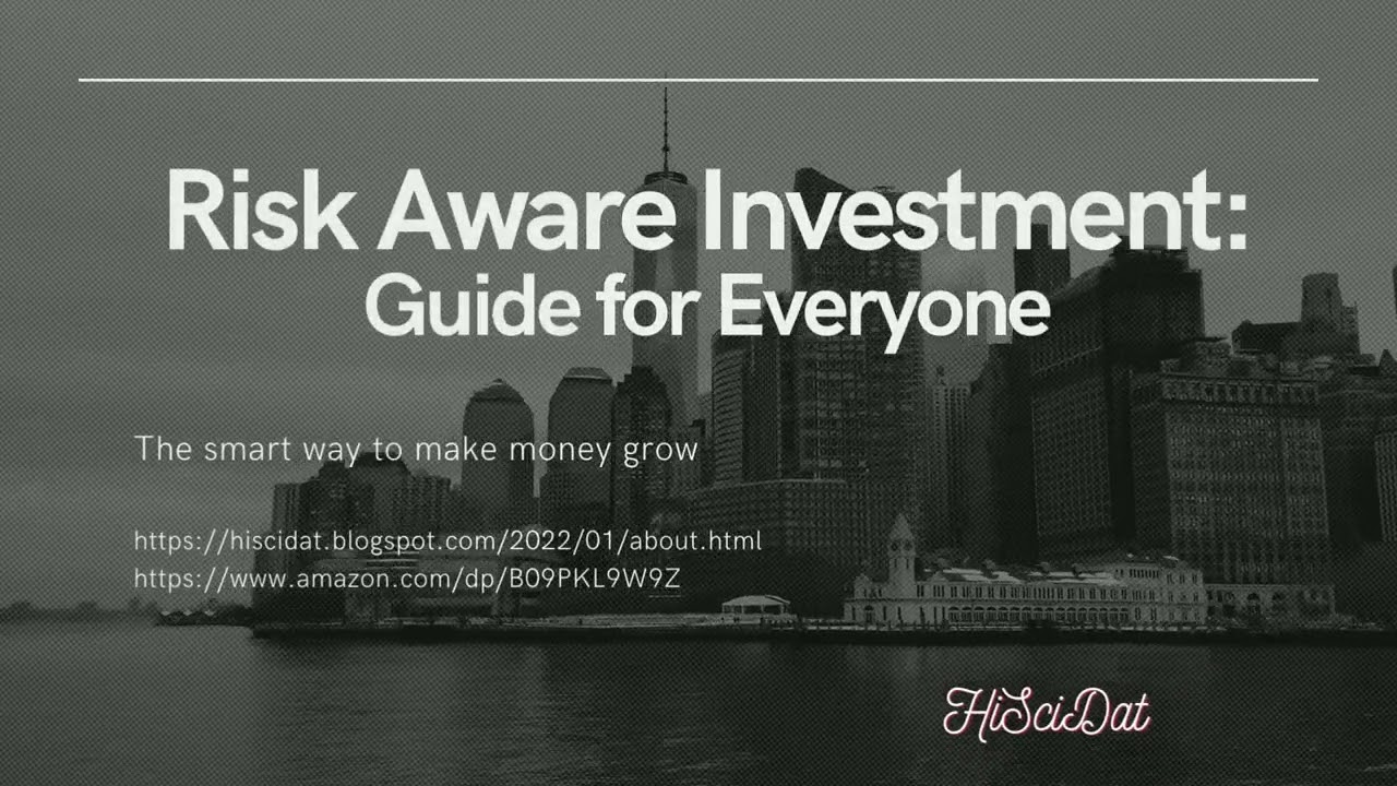 RISK AWARE INVESTMENT: GUIDE FOR EVERYONE
