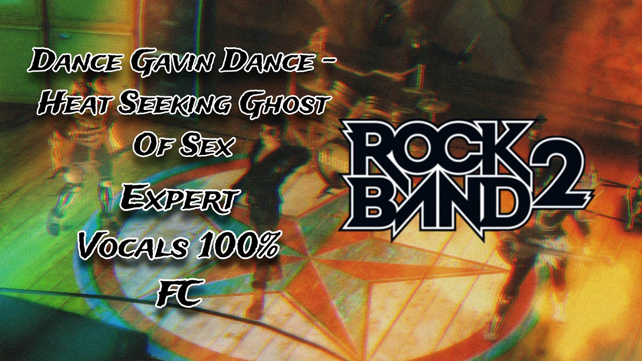 Rock Band 2: Heat Seeking Ghost of Sex - (Vocals) 100% FC