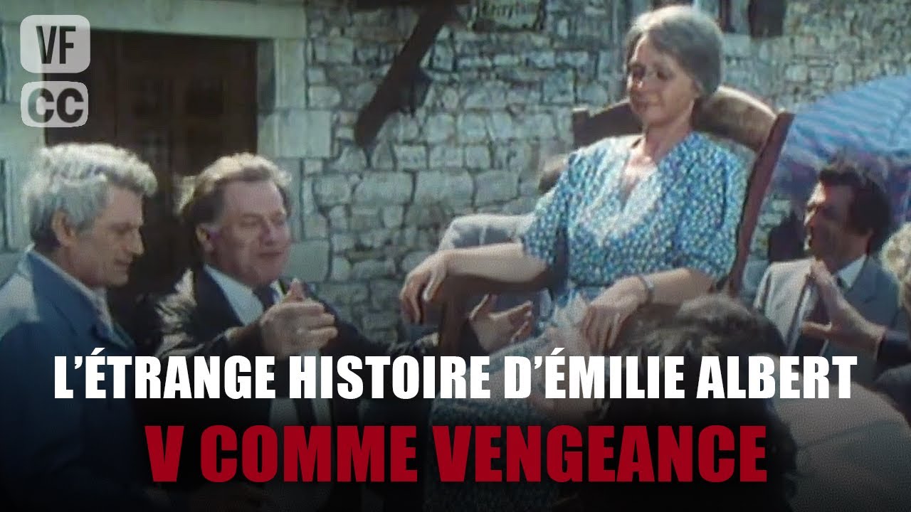 L'étrange histoire d'Émilie Albert - Andréa Ferréol - Bernard Fresson - Drame - V Comme Vengeance