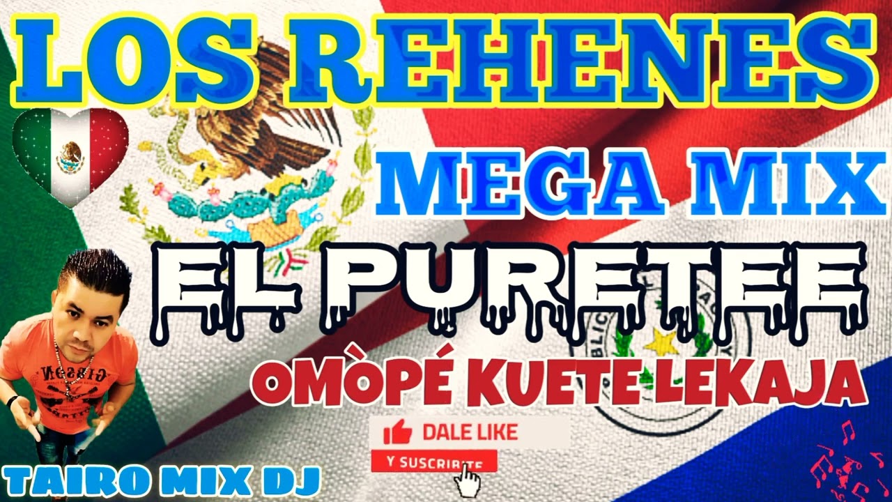 LOS REHENES MEGA MIX EL PURETEE TAIRO MIX DJ