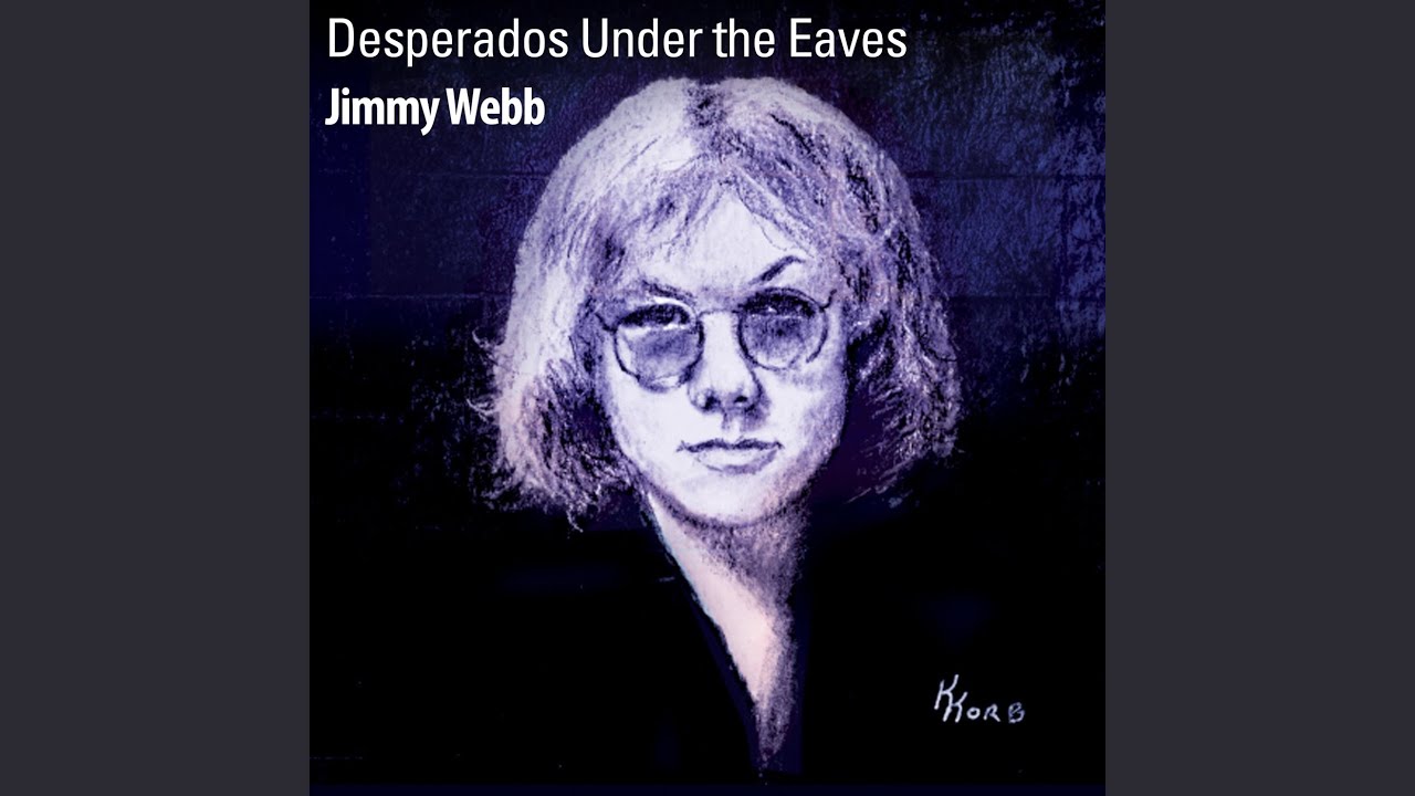 Desperados Under the Eaves