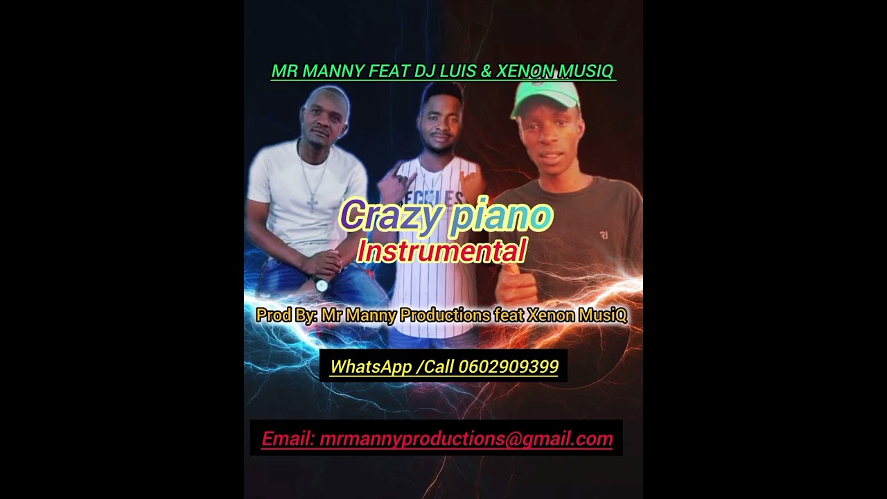 Mr Manny Productions feat Xenon MusiQ & DJ Luis ____ Crazy piano instrumental 